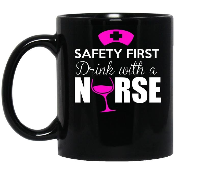 Safety first drink with a nurse nurse coffee Mug_Black