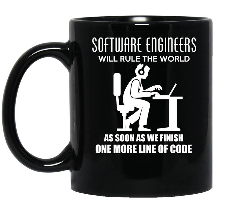 Software engineer will rule the world as soon as we finish one more line of code coffee Mug_Black