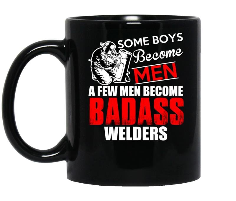 Some boys become men a few men become badass welders coffee Mug_Black
