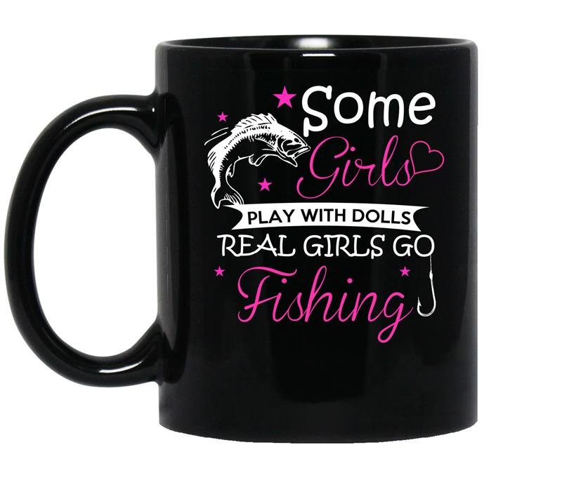 Some girls play with dolls real girls go fishing coffee Mug_Black