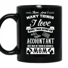 There arent many things i love more than an accountant coffee Mug_Black