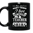 There arent many things i love more than being a teacher but one of them is being coffee Mug_Black