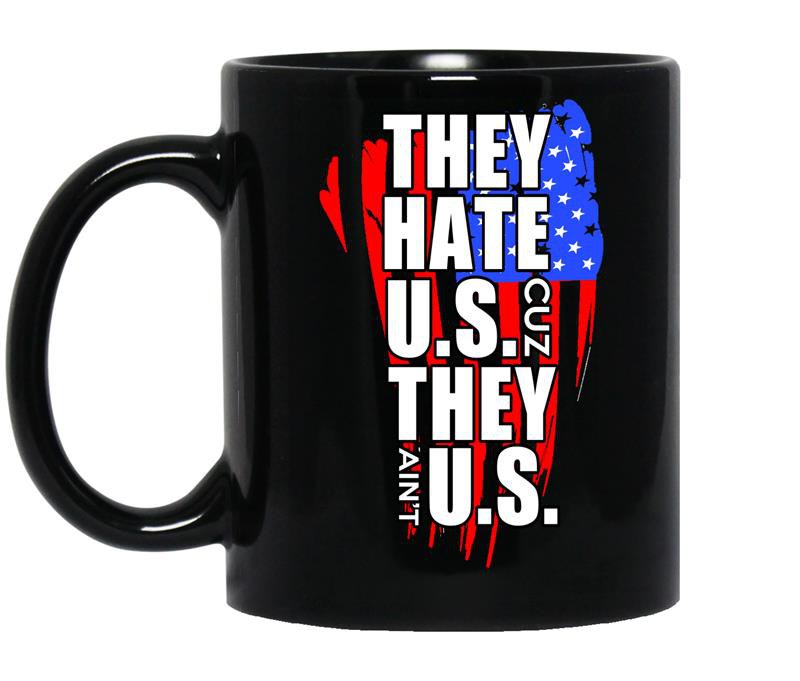 They hate us cuz they aint us coffee Mug_Black