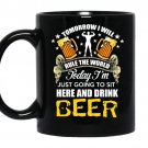 Today im just going to sit here and drink beer funny coffee Mug_Black