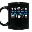 Trust me im an electrican coffee Mug_Black