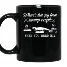 Wheres that guy from swam people when you need him coffee Mug_Black