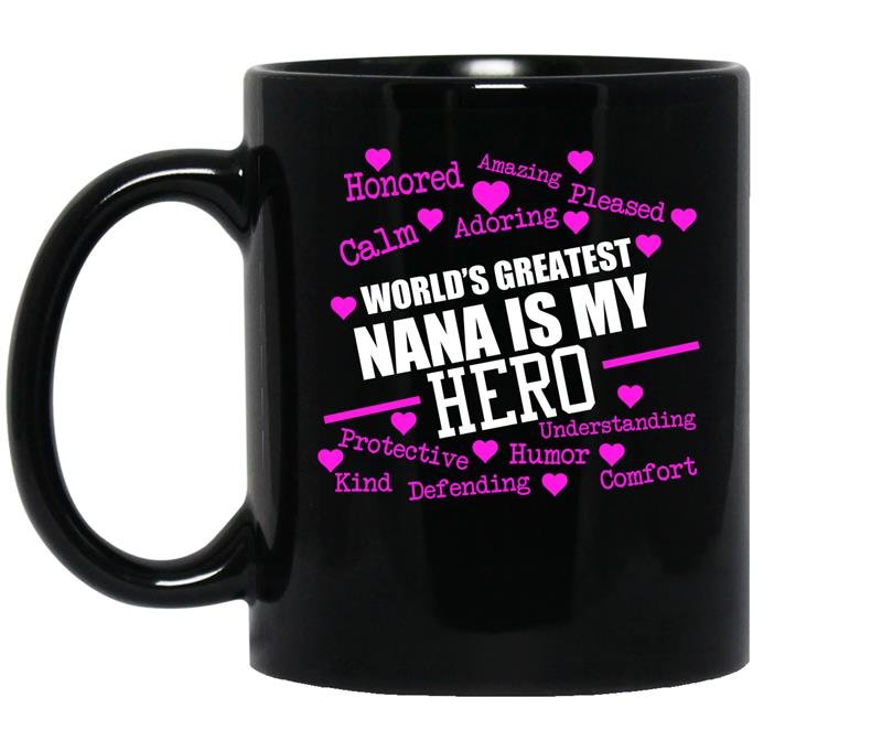 Worlds greatest nana is my hero coffee Mug_Black