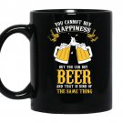 You can not buy happiness but you can buy beer coffee Mug_Black