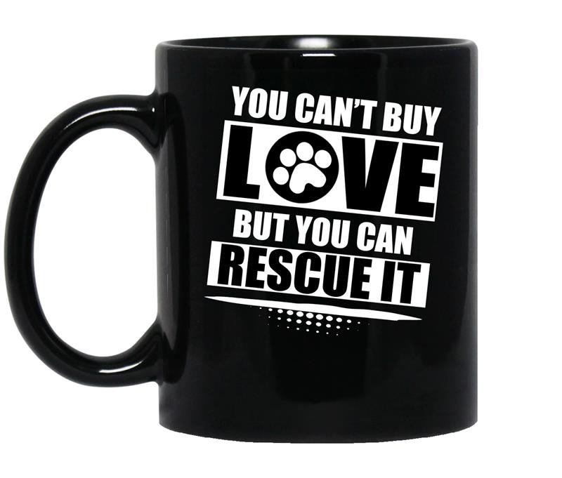 You cant buy love but you can rescue it coffee Mug_Black