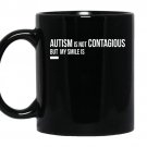 Autism is not contagious my smile is coffee Mug_Black
