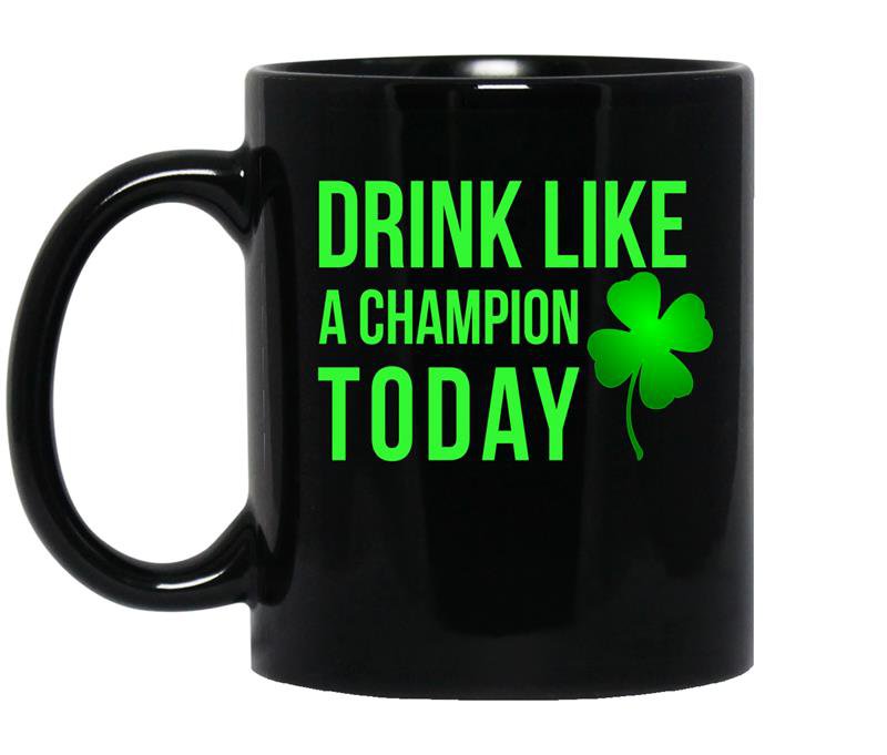 Drink like a champion today coffee Mug_Black