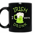 Irish i were drunk coffee Mug_Black