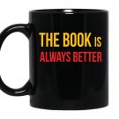 The book is always better cofffee Mug_Black