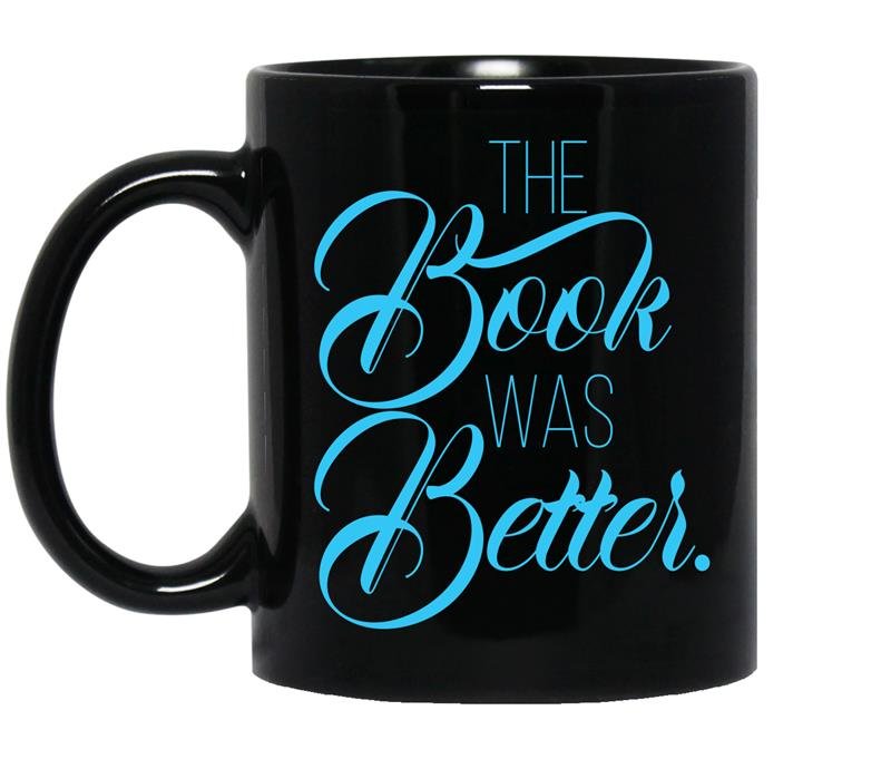 The book was better coffee Mug_Black