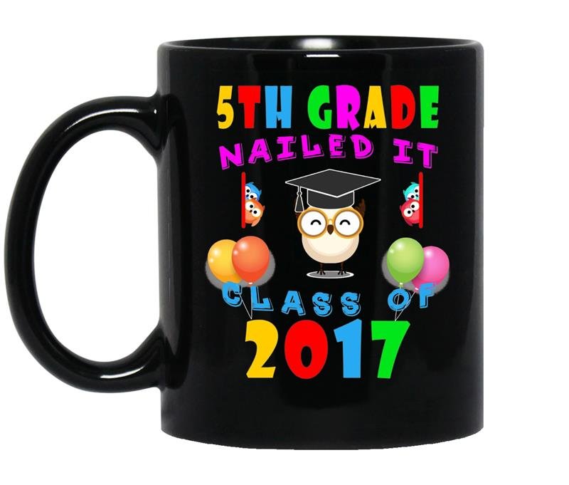 5th grade nailed it class of 2017 coffee Mug_Black