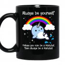 Always be yourself unless you can be a narwhal coffee Mug_Black