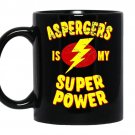 Aspergers is my super power coffee Mug_Black