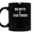 Big butts taco trucks coffee Mug_Black