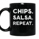 Chips salsa repeat funny foodie coffee Mug_Black