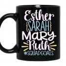 Christianesther sarah mary ruth bible squad goals god coffee Mug_Black