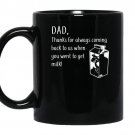 Dad thanks for coming back when you went to get milk coffee Mug_Black