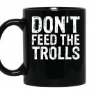 Dont feed the trolls anti bully hate online gift coffee Mug_Black
