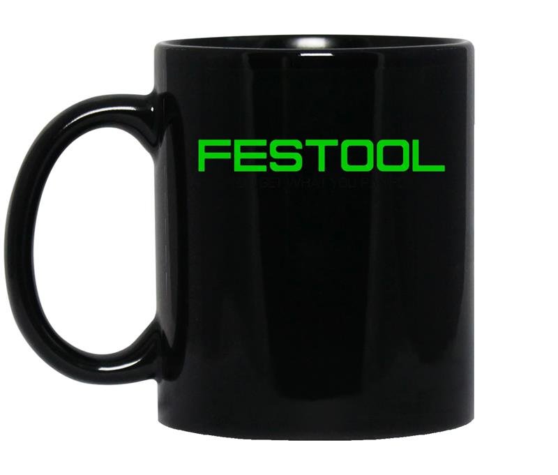 Festool you get what you pay for coffee Mug_Black