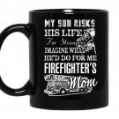 Firefighter mom my son is a firefighter coffee Mug_Black