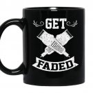 Funny get faded razorbarbers haircut quote gift coffee Mug_Black