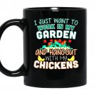 Funny work in my garden hang out with my chickens coffee Mug_Black