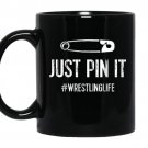 Funny wrestlingjust pin it wrestlinglife tee Coffee Mug_Black