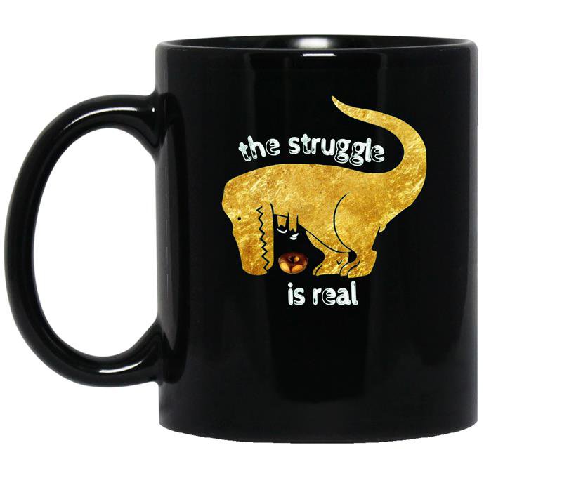 Gold t rex the struggle is real donutfunny dinosaur coffee Mug_Black