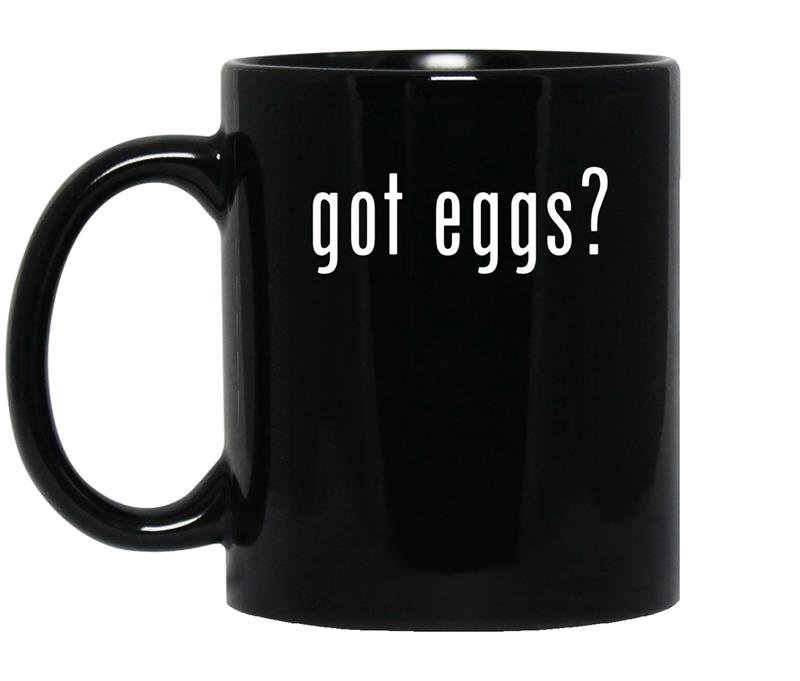 Got eggs novelty saying funny chicken egg farmer coffee Mug_Black