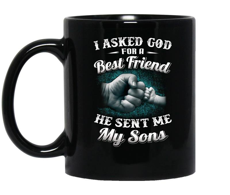 I asked god for a best friend he sent me my son dad coffee Mug_Black
