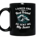 I asked god for a best friend he sent me my son dad coffee Mug_Black
