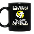 If you wanted a soft serve funny volleyball coffee Mug_Black