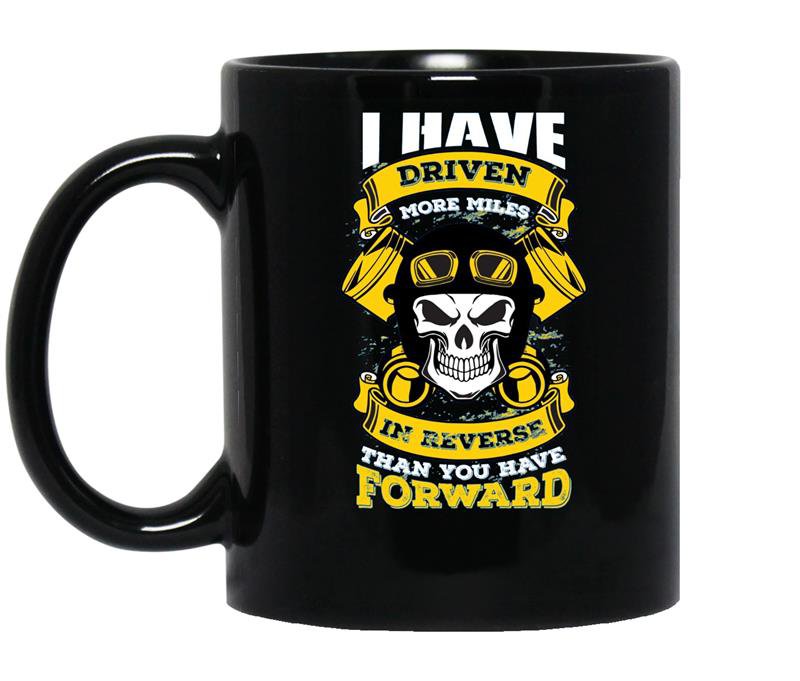 I have driven more miles in reverse trucker coffee Mug_Black