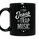 I love jesus and trap music funny coffee Mug_Black