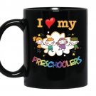 I love my preschoolers funnyfor preschool teacher coffee Mug_Black