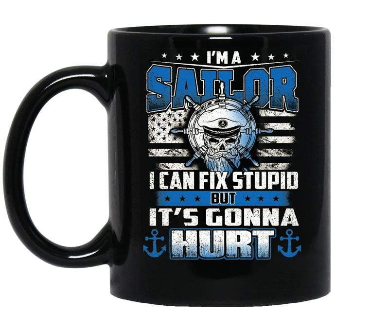 Im a sailor i cant fix stupid coffee Mug_Black