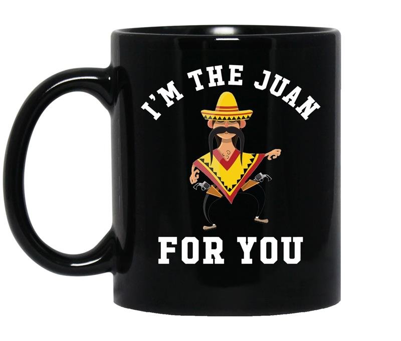 Im the juan for you cinco de mayo may fifth coffee Mug_Black