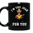 Im the juan for you cinco de mayo may fifth coffee Mug_Black