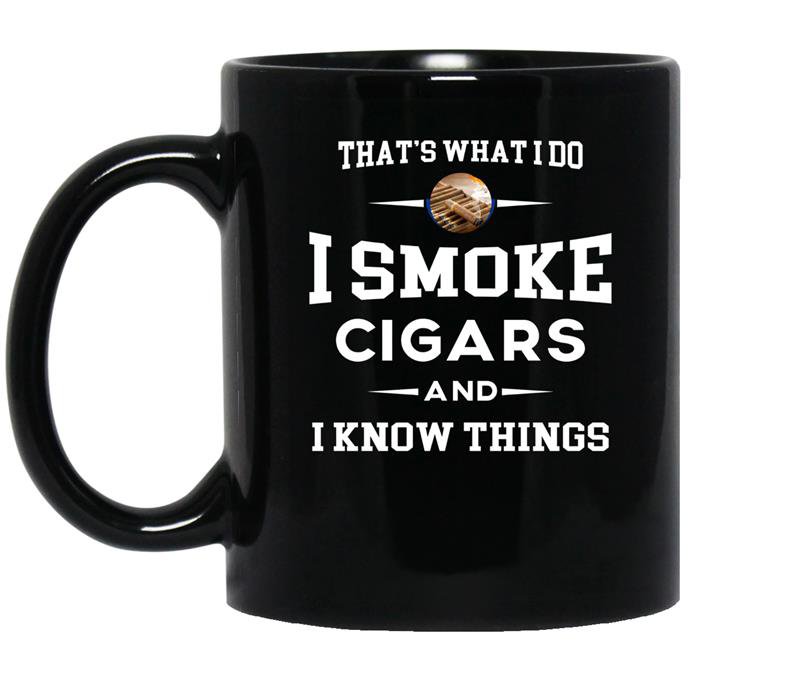 I smoke cigars and i know thingscigar lover tee gift coffee Mug_Black