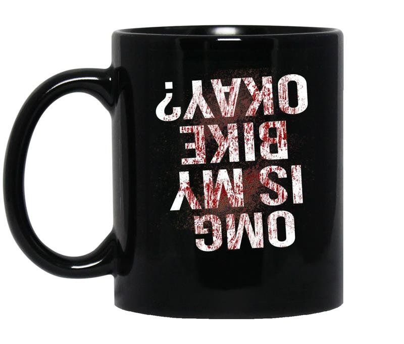 Is my bike okayfunny bmx cycling blood sarcastic coffee Mug_Black