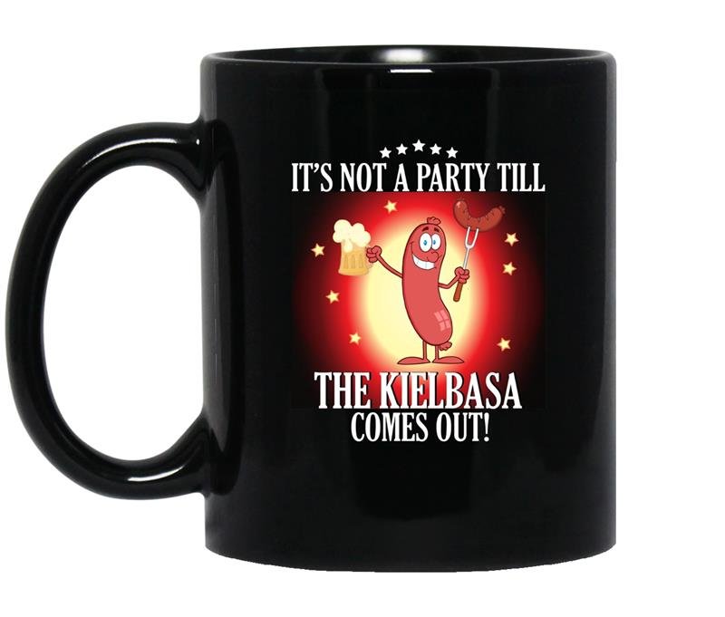 Its not a party till the kielbasa comes out coffee Mug_Black