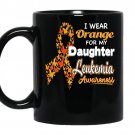 I wear orange for my daughter leukemia awareness coffee Mug_Black