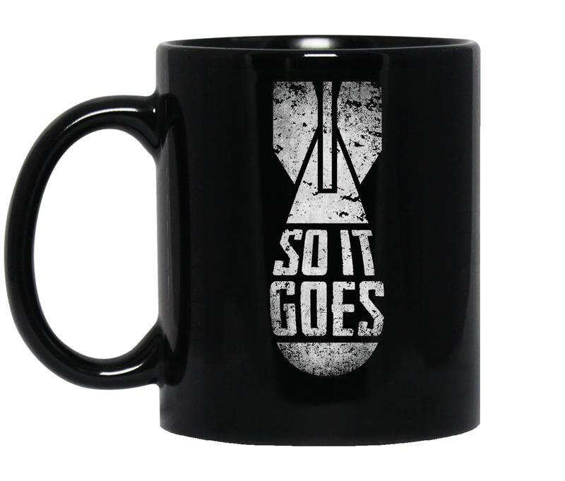 Kurt vonnegut so it goes bomb coffee Mug_Black