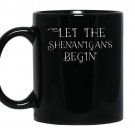 Let the shenanigans begin coffee Mug_Black