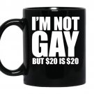 Loo show im not gay but 20 bucks is 20 bucks workout tank top men graphic vest coffee Mug_Black