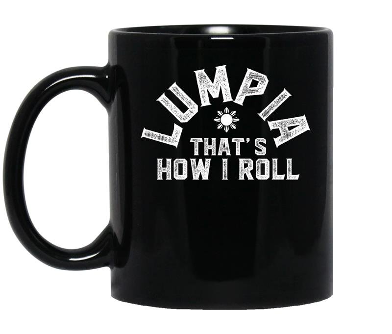 Lumpia thats how i roll philippines spring roll coffee Mug_Black